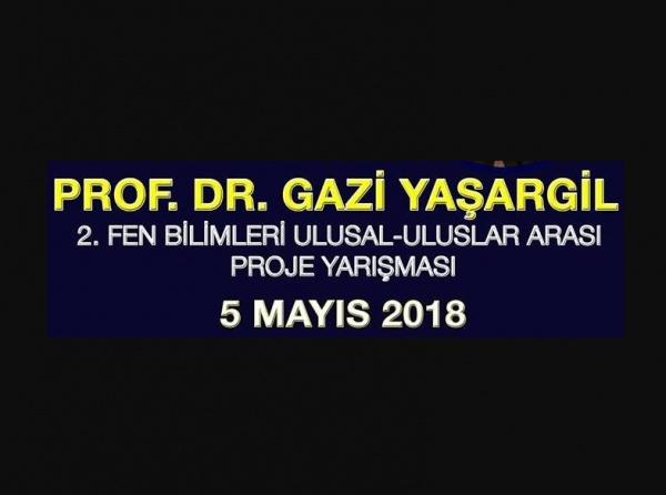Prof.Dr.Gazi Yaşargil 2. Fen Bilimleri Proje Yarışması