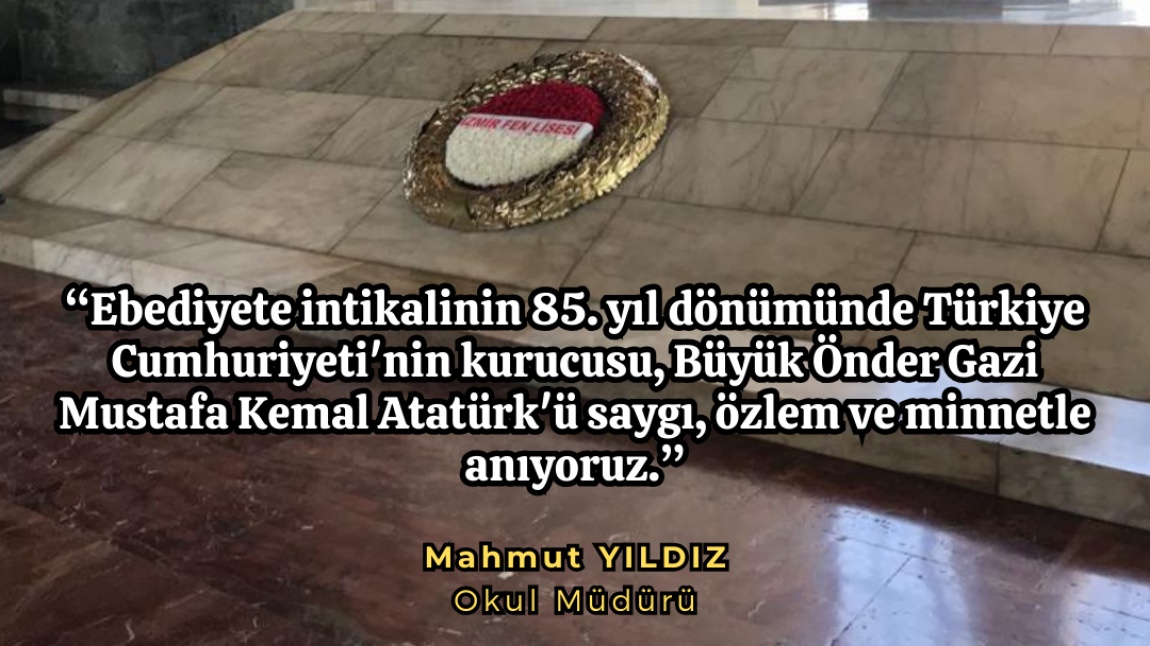 Atatürkün Ebediyete İntikalinin 85. Yıl Dönümü